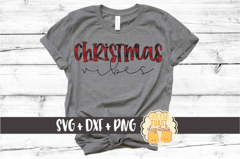 Christmas Vibes - Holiday SVG PNG DXF Cut Files SVG Cheese Toast Digitals 