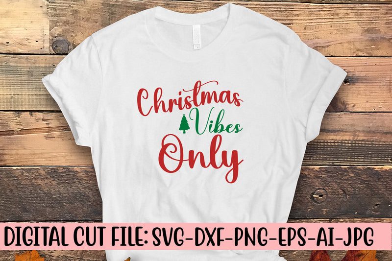 Christmas Vibes Only SVG Cut File SVG Syaman 