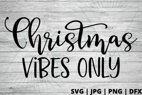 Christmas vibes only SVG Good Morning Chaos 
