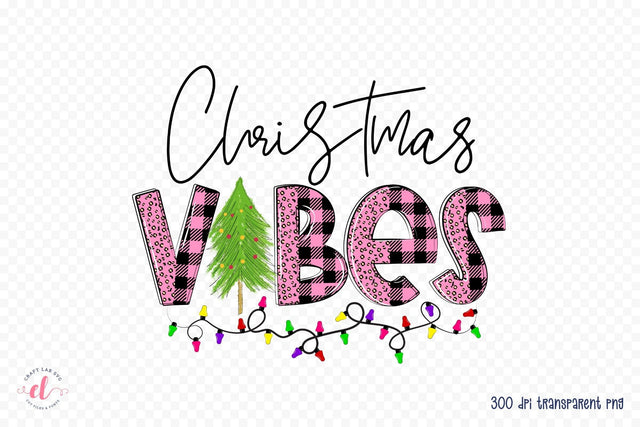 Christmas Vibes PNG, Pink Christmas Sublimation Sublimation CraftLabSVG 