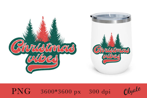 Christmas Vibes PNG. Retro Sublimation. Christmas PNG SVG Olga Terlyanskaya 