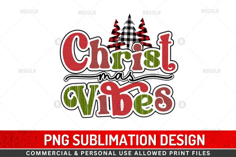 Christmas vibes Sublimation Design Embroidery/Applique DESIGNS Regulrcrative 