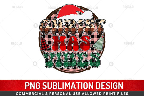 Christmas vibes Sublimation Design Sublimation Regulrcrative 