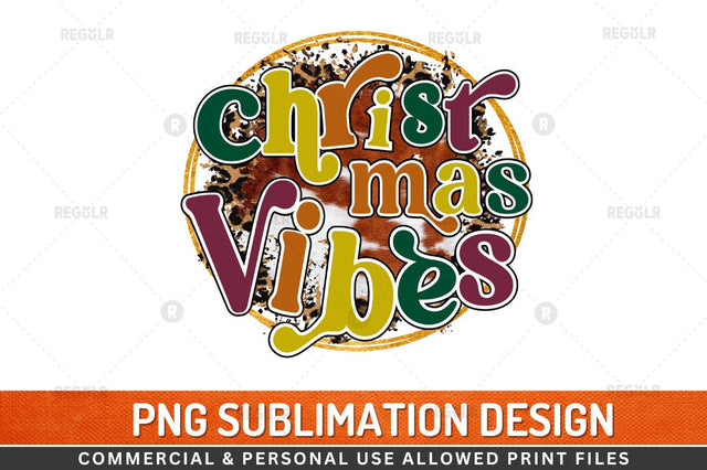 Christmas vibes Sublimation Design Sublimation Regulrcrative 