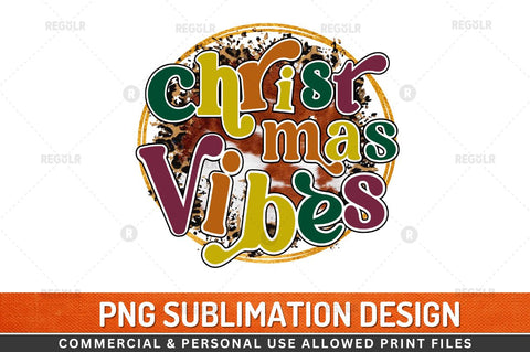 Christmas vibes Sublimation Design Sublimation Regulrcrative 