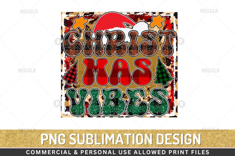 Christmas vibes Sublimation Design Sublimation Regulrcrative 