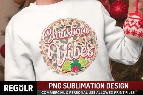Christmas vibes Sublimation PNG, Sublimation Christmas Design Sublimation Regulrcrative 