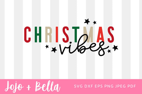 Christmas vibes svg, Christmas quote svg, Christmas svg, Christmas shirt svg, holiday svg, Christmas saying svg, Christmas words svg, SVG Jojo&Bella 