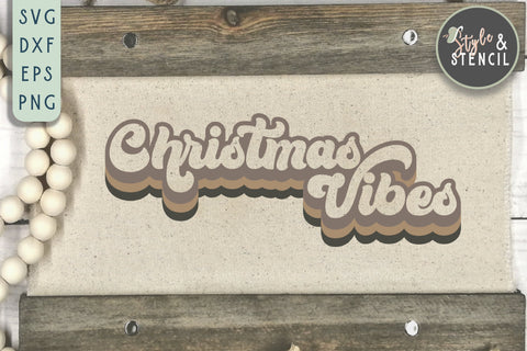 Christmas Vibes SVG | Christmas | Retro SVG Style and Stencil 