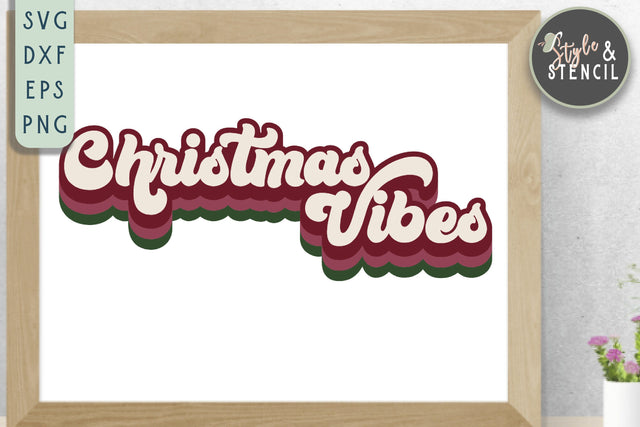 Christmas Vibes SVG | Christmas | Retro SVG Style and Stencil 