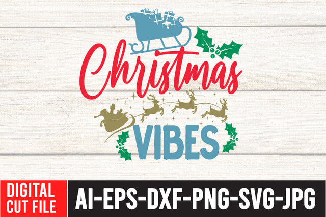 Christmas Vibes SVG Cut File , Christmas Vibes SVG Funny Quotes SVG BlackCatsMedia 