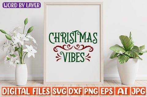 Christmas Vibes SVG cut file SVG Blessedprint 