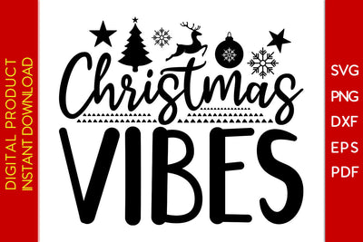 Christmas Vibes SVG PNG PDF Cut File SVG Creativedesigntee 