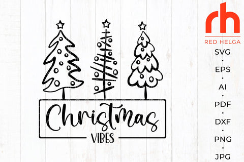 Christmas Vibes SVG - Xma Shirt Cut File SVG RedHelgaArt 