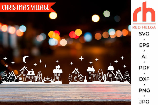 Christmas Village SVG - Winter Street Cut File - Xmas Scene DXF SVG RedHelgaArt 
