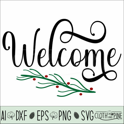 Christmas Welcome Sign with Evergreen Branch and Berries SVG Cloth and Pine Designs 