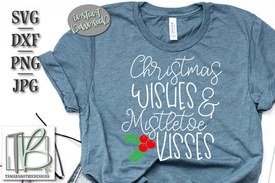 Christmas Wishes and Mistletoe Kisses SVG, Christmas SVG SVG TB Designs 