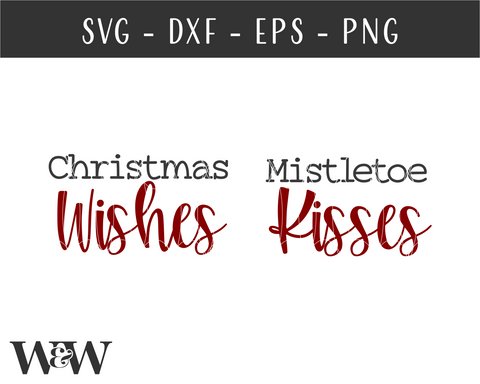 Christmas Wishes Mistletoe Kisses SVG | Farmhouse Christmas Sign SVG SVG Wood And Walt 