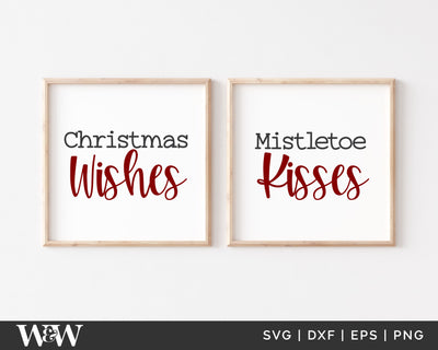 Christmas Wishes Mistletoe Kisses SVG | Farmhouse Christmas Sign SVG SVG Wood And Walt 