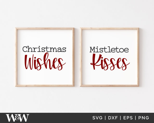 Christmas Wishes Mistletoe Kisses SVG | Farmhouse Christmas Sign SVG SVG Wood And Walt 