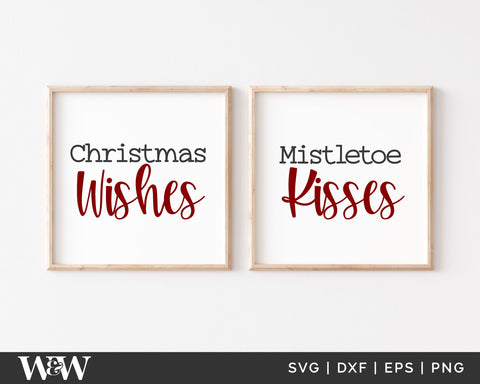 Christmas Wishes Mistletoe Kisses SVG | Farmhouse Christmas Sign SVG SVG Wood And Walt 