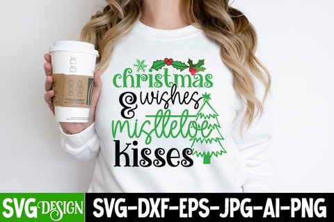 Christmas &Wishes Misttetoe Kisses SVG Cut File, Christmas &Wishes Misttetoe Kisses SVG Design, Christmas SVG Cut File, Christmas SVG Quotes, Merry Christmas SVG Design, Christnmas Sublimation PNG SVG BlackCatsMedia 