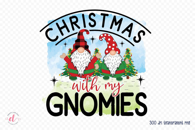 Christmas with My Gnomies PNG Sublimation Sublimation CraftLabSVG 