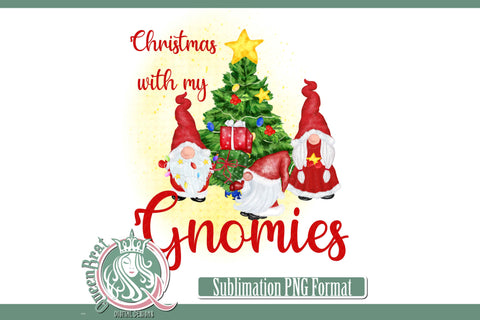 Christmas With My Gnomies Sublimation Sublimation QueenBrat Digital Designs 