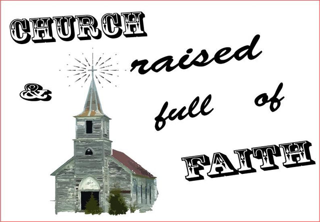 Church Raised& Full of Faith,sublimation Sublimation sublimationhappy 