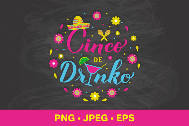 Cinco de Drinko Sublimation. Funny Cinco De Mayo Quote Sublimation LaBelezoka 