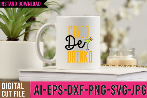 Cinco De Drinko SVG Design, Cinco De Drinko SVG Cut Files SVG BlackCatsMedia 