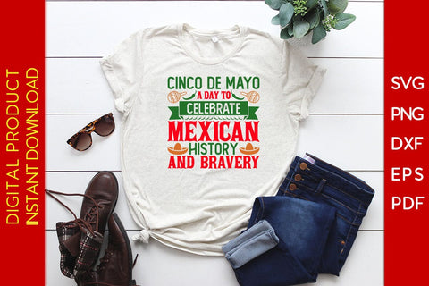 Cinco De Mayo A Day To Celebrate Mexican History And Bravery SVG PNG PDF Cut File SVG Creativedesigntee 