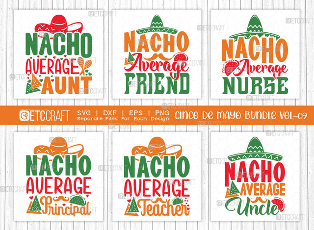 Cinco De Mayo Bundle Vol-09 | Nacho Average Aunt Svg | Nacho Average Friend Svg | Nacho Average Nurse Svg | Nacho Average Principal Svg | Mexican Quote Design SVG ETC Craft 