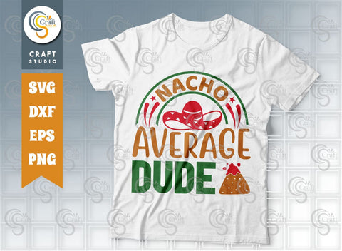 Cinco De Mayo Bundle Vol-10, Nacho Average Dad Svg, Nacho Average Mom Svg, Nacho Average Brother Svg, Hola Bitchachos Svg, Mexican Quote Design SVG ETC Craft 