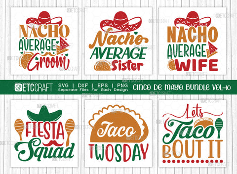 Cinco De Mayo Bundle Vol-10 | Nacho Average Groom Svg | Nacho Average Sister Svg | Nacho Average Wife Svg | Fiesta Squad Svg | Mexican Quote Design SVG ETC Craft 