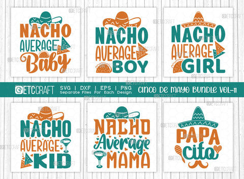 Cinco De Mayo Bundle Vol-11 | Nacho Average Baby Svg | Nacho Average Boy Svg | Nacho Average Girl Svg | Nacho Average Kid Svg | Mexican Quote Design SVG ETC Craft 