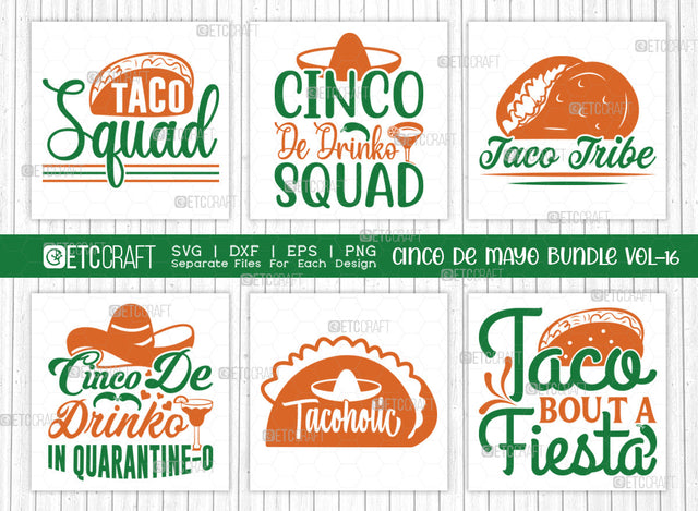 Cinco De Mayo Bundle Vol-16 | Taco Squad Svg | Cinco De Drinko Squad Svg | Taco Tribe Svg | Tacoholic Svg | Mexican Quote Design SVG ETC Craft 