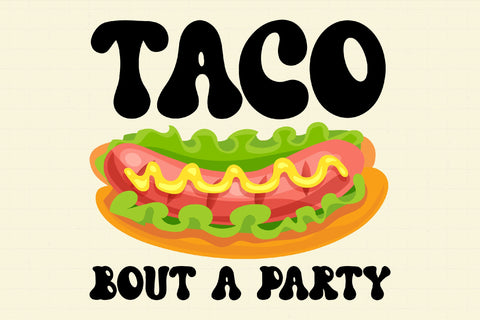 Cinco De Mayo Taco Bout a Party PNG Sublimation Rupkotha 