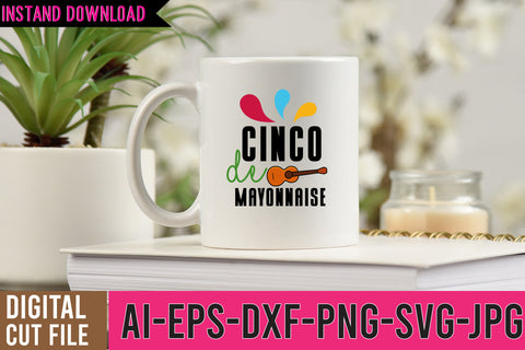 Cinco De Mayonnaise SVG Design SVG BlackCatsMedia 