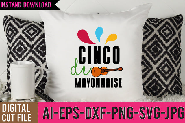 Cinco De Mayonnaise SVG Design SVG BlackCatsMedia 