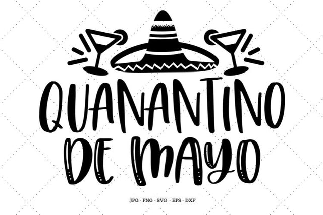Cino De Mayo Svg, Cinco De Mayo, Margarita Shirt, Mexican Shirt, Drinking Shirt, Social Distancing, Quarantine Svg SVG SVG Digital Designer 