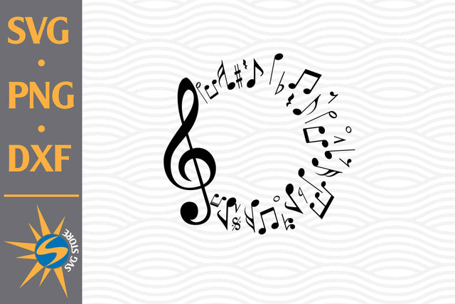 Circle Music Notes SVG, PNG, DXF Digital Files Include SVG SVGStoreShop 
