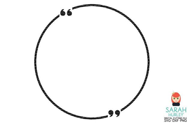 Circle Quote Frame SVG Sarah Hurley 