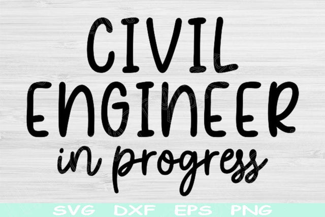 Civil Engineer Svg In Progress Dxf Png, Future Engineer Svg, Engineering Student Svg Digital Download Design Svg Files For Cricut Silhouette SVG TiffsCraftyCreations 