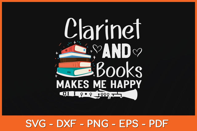Clarinet And Books Makes Me Happy Svg Cutting File SVG artprintfile 
