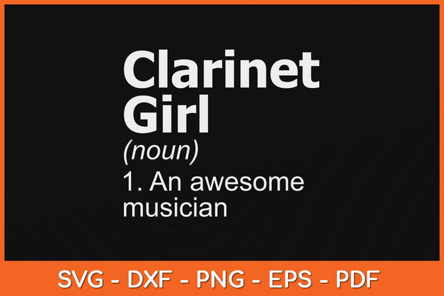 Clarinet Girl Definition Funny Svg Cutting File SVG artprintfile 