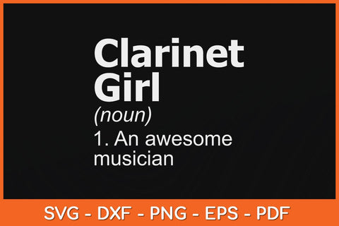 Clarinet Girl Definition Funny Svg Cutting File SVG artprintfile 