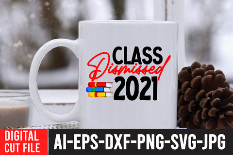 Class Dismissed 2021 SVG Cut File SVG BlackCatsMedia 