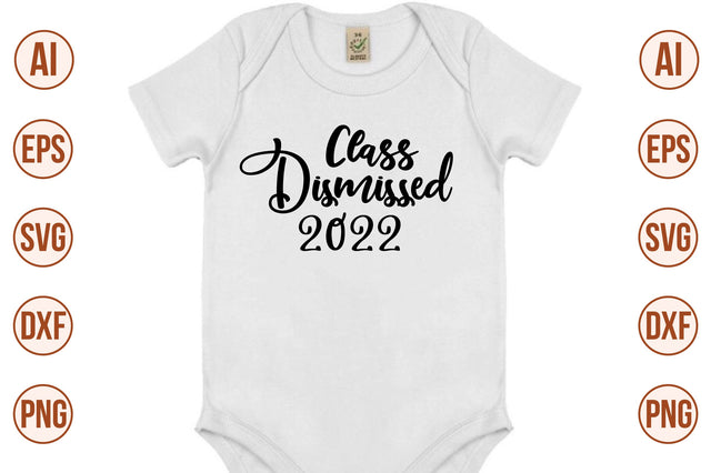 Class Dismissed 2022 svg SVG nirmal108roy 