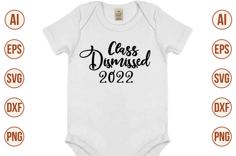 Class Dismissed 2022 svg SVG nirmal108roy 